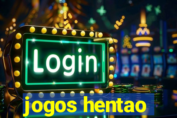 jogos hentao